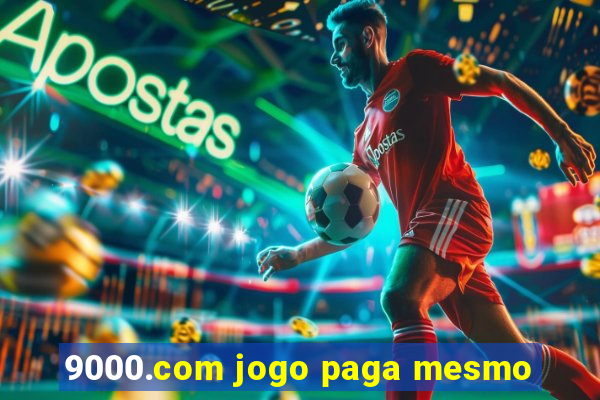 9000.com jogo paga mesmo
